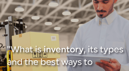 What is inventory, its types, and the best ways to calculate inventory?