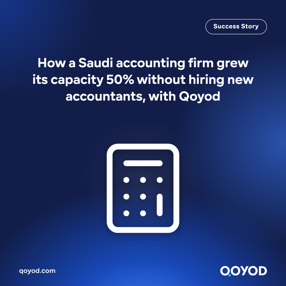 How a Saudi accounting firm grew its capacity 50% without hiring new accountants, with Qoyod
