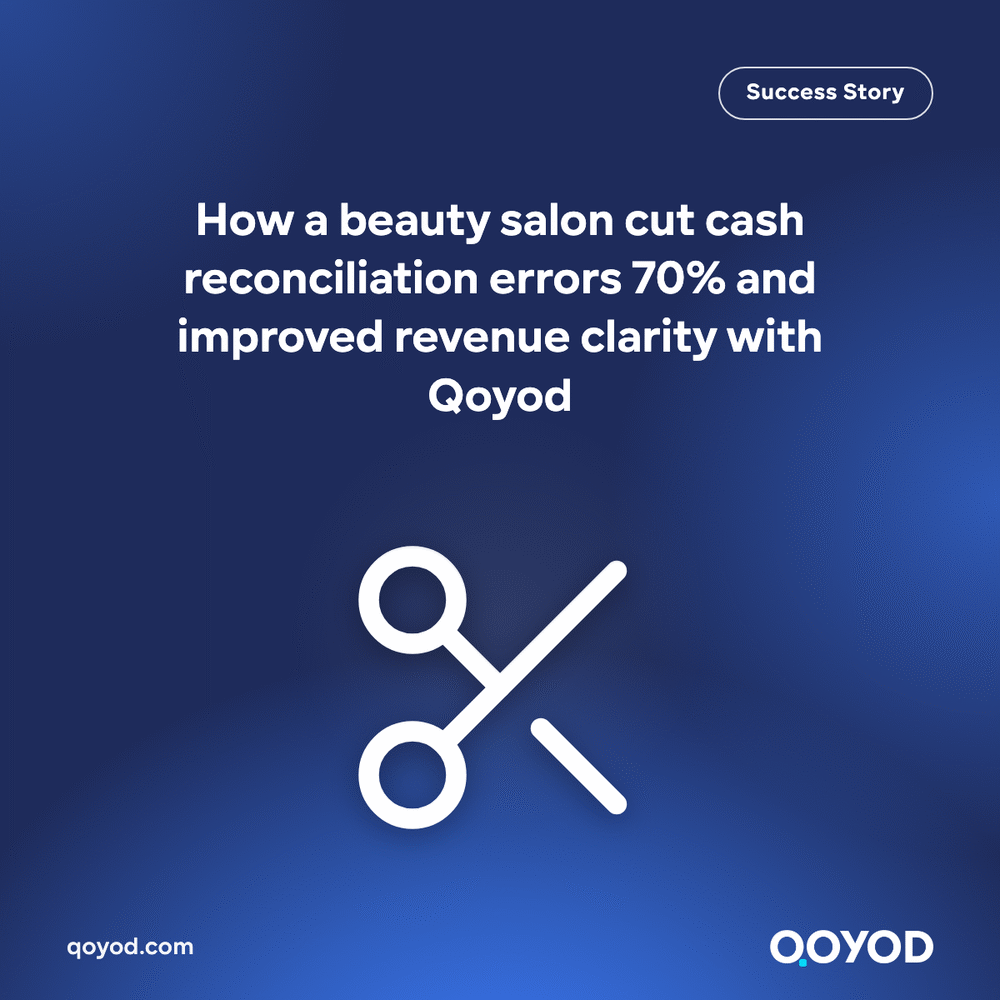 How a beauty salon cut cash reconciliation errors 70% and improved revenue clarity with Qoyod