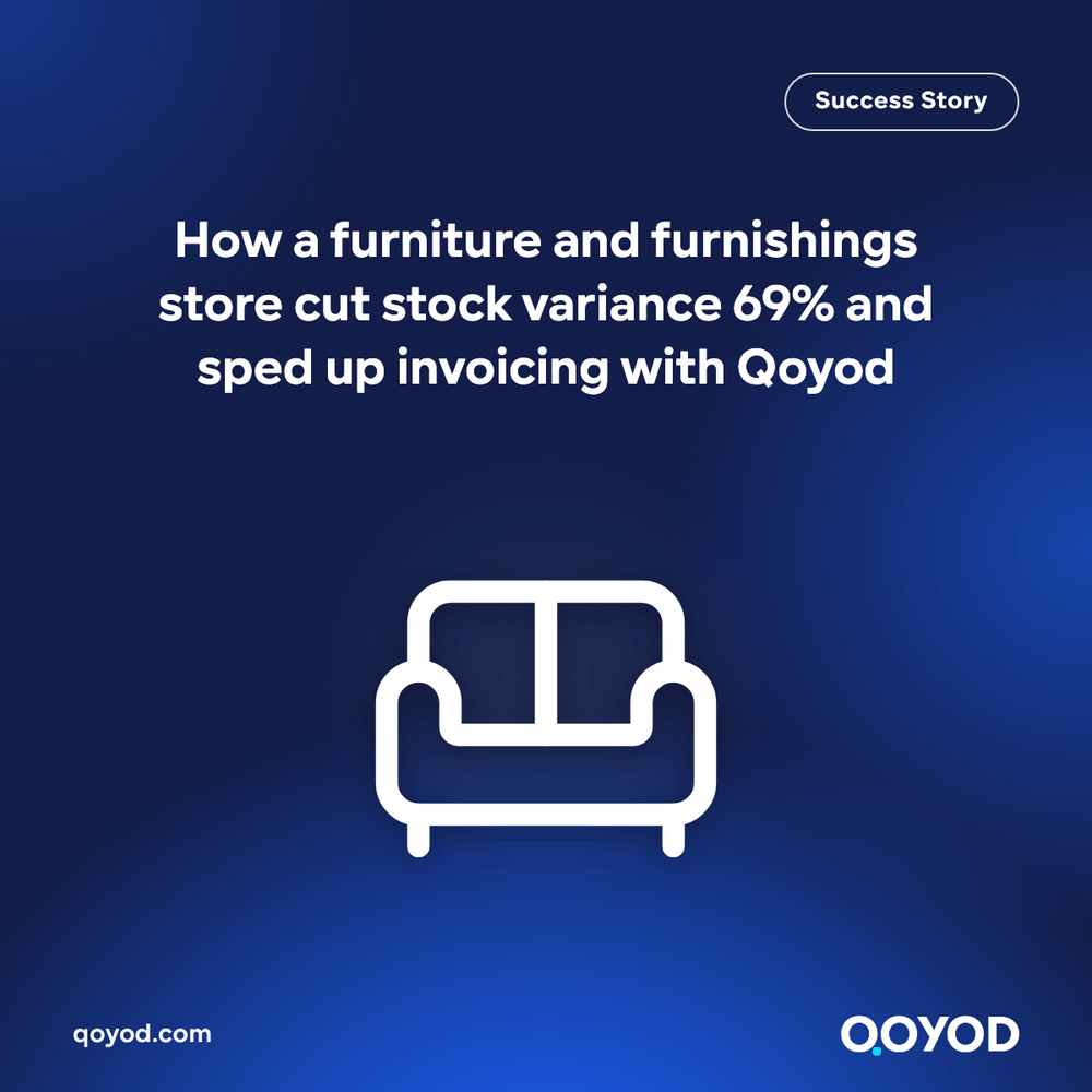 How a furniture and furnishings store cut stock variance 69% and sped up invoicing with Qoyod