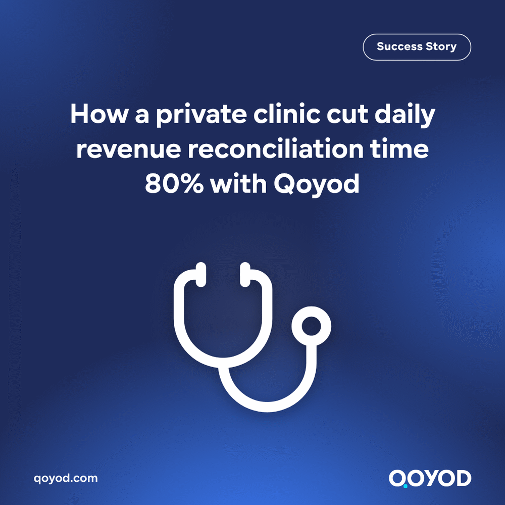 How a private clinic cut daily revenue reconciliation time 80% with Qoyod