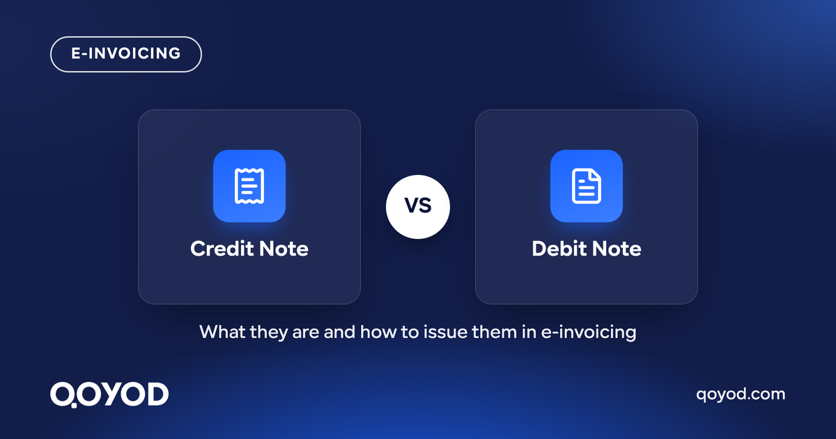 Credit Note vs Debit Note — what they are and how to issue them in e-invoicing