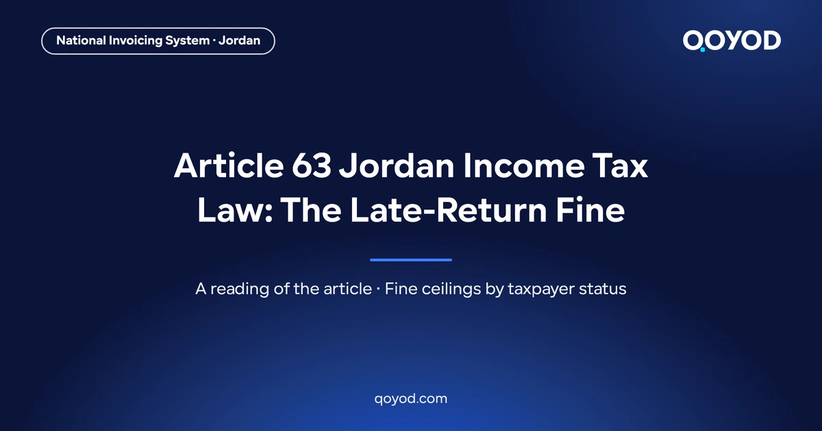 Article 63 Jordan Income Tax Law: The Late-Return Fine - Qoyod share card