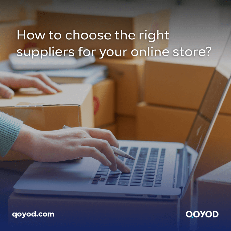 How to choose the right suppliers for your online store?