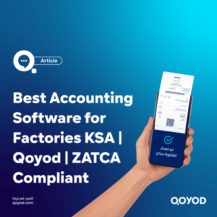 Best Accounting Software for Factories KSA Qoyod ZAA Compliant