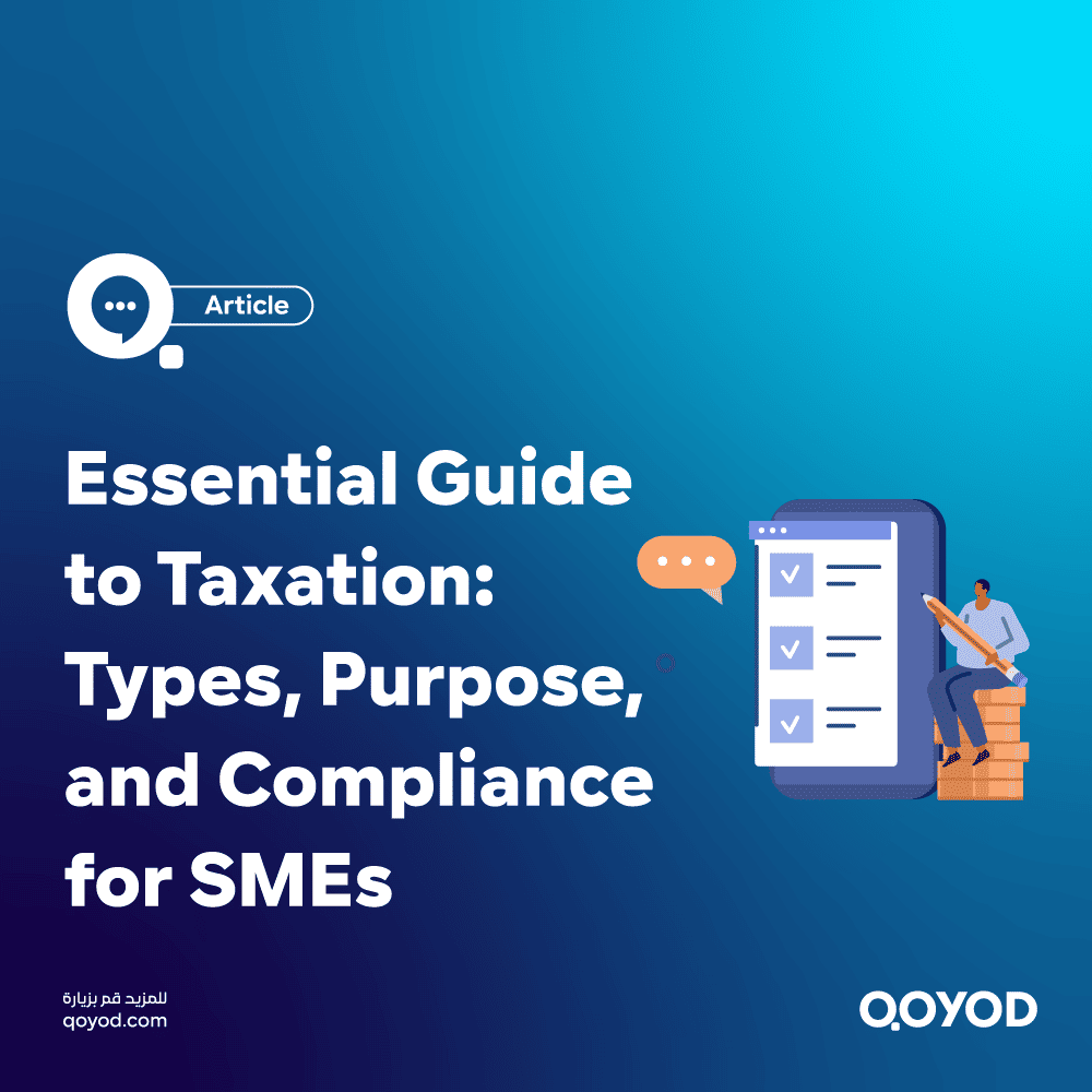 Essential Guide to Taxation Types, Purpose, and Compliance for SMEs