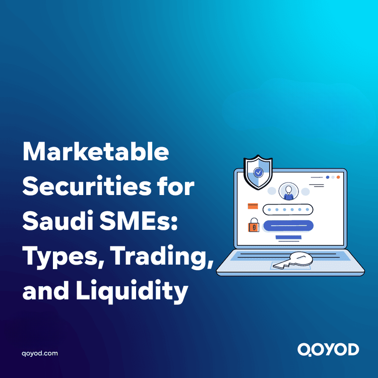 Marketable Securities for Saudi SMEs Types, Trading, and Liquidity